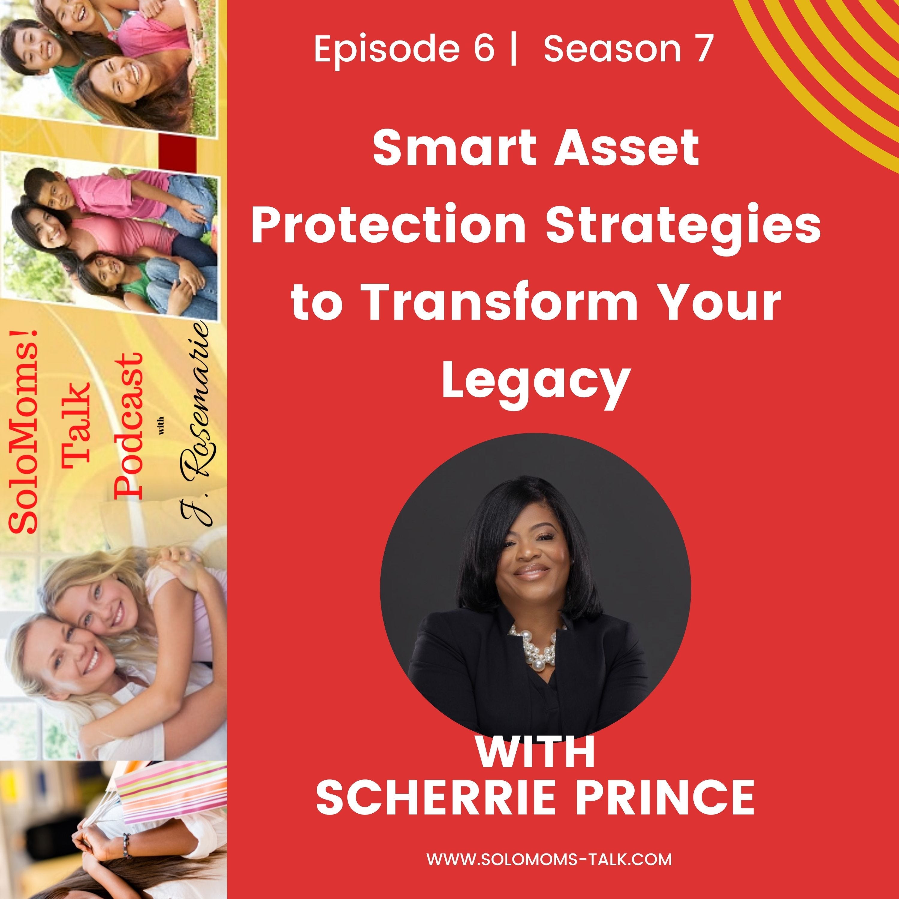 Smart Asset Protection Strategies to Transform Your Legacy w/Scherrie Prince episode artwork