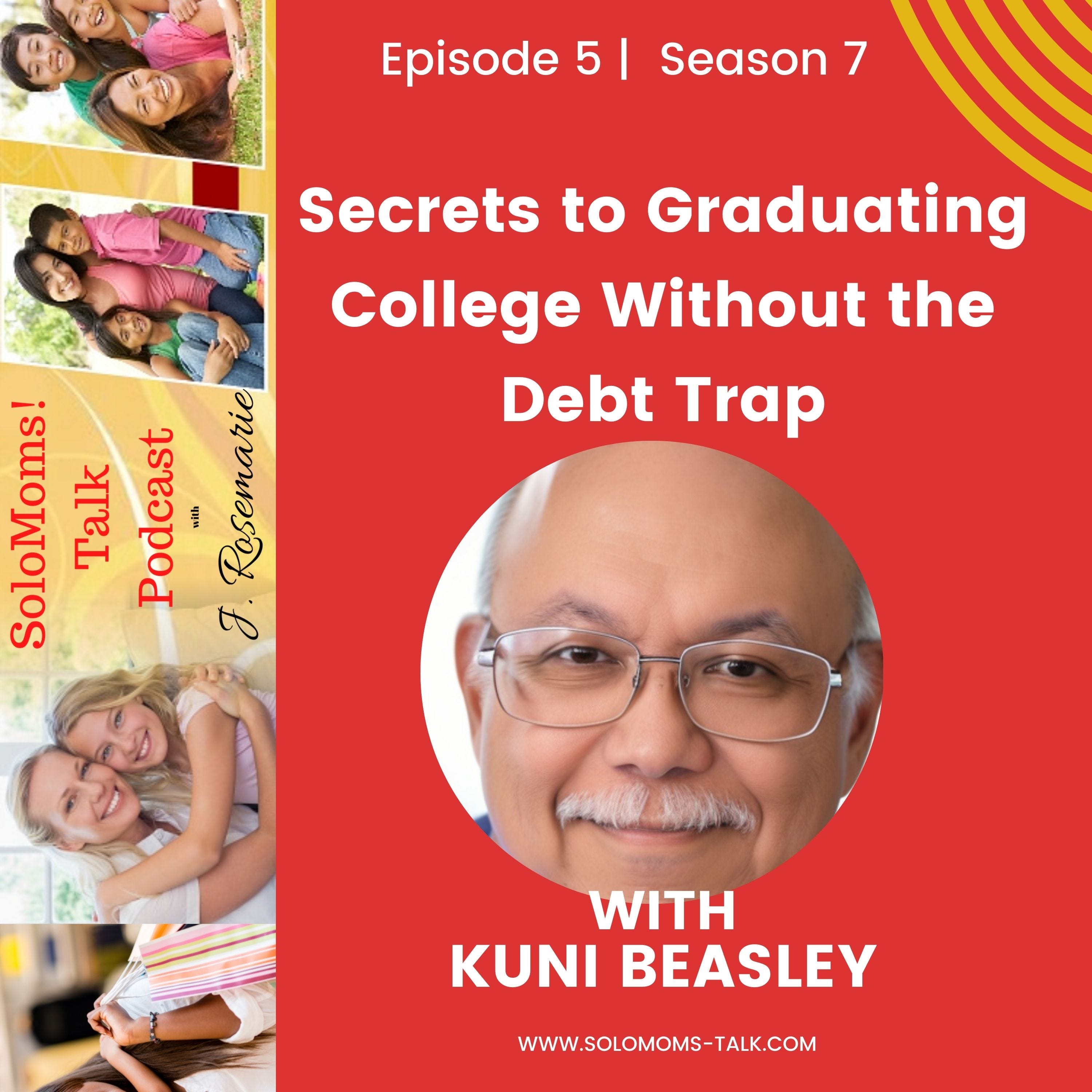 Secrets to Graduating College Without the Debt Trap w/Kuni Beasley episode artwork