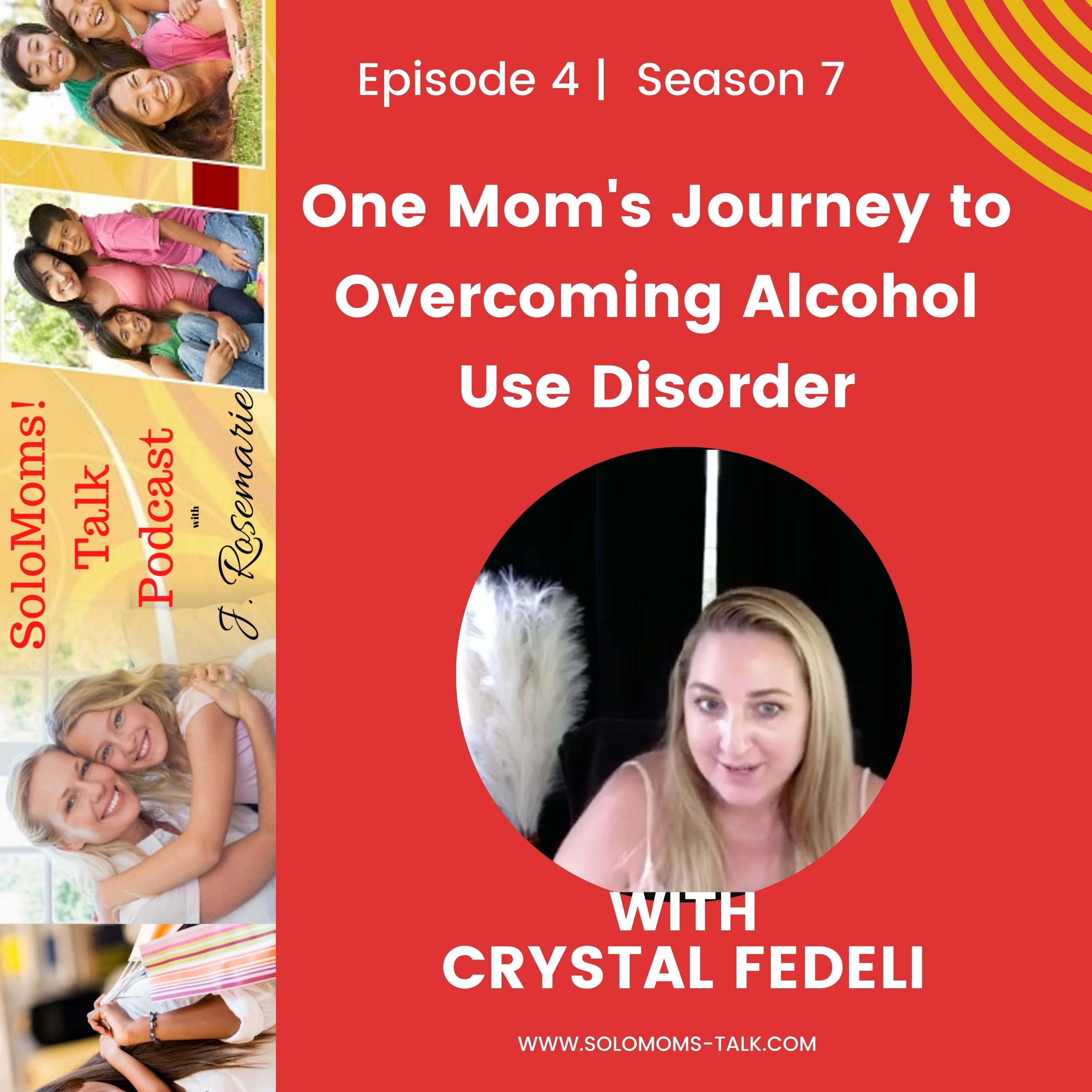 One Mom's Journey to Overcome Alcohol Use Disorder w/Crystal Fedeli episode artwork