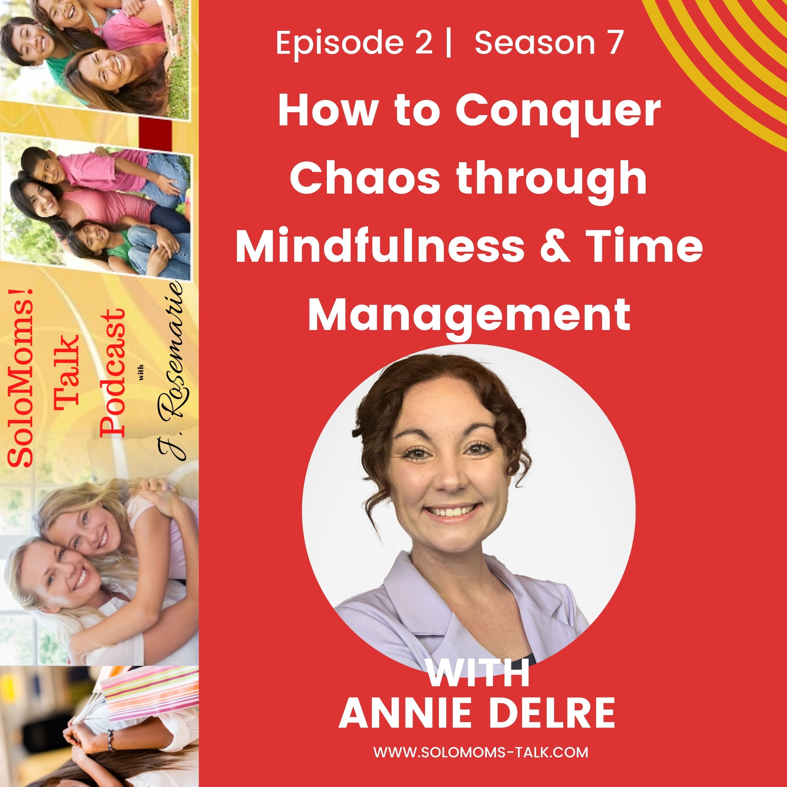 How to Conquer Chaos through Mindfulness and Time Management w/ Annie Delre" episode artwork