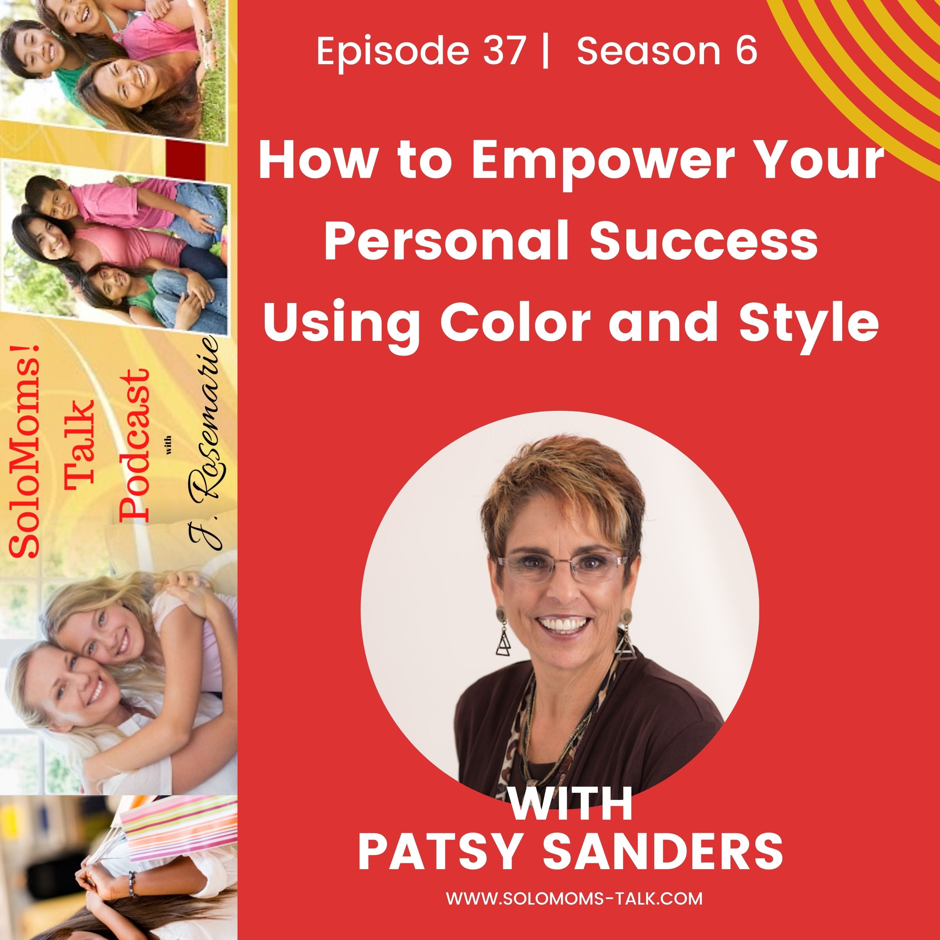 How to Empower Your Personal Success Using Color and Style w/Patsy Sanders episode artwork