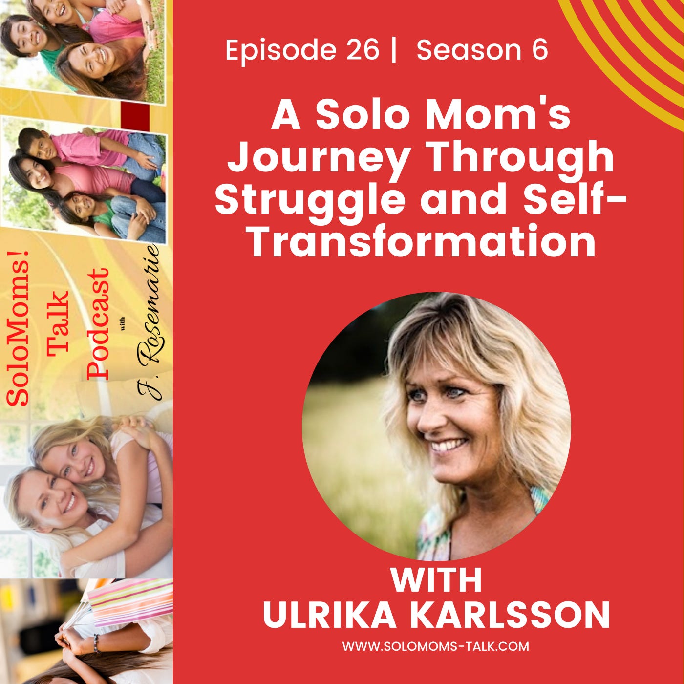 A Solo Mom's Journey Through Struggle and Self-Transformation w/ Ulrika Karlsson episode artwork