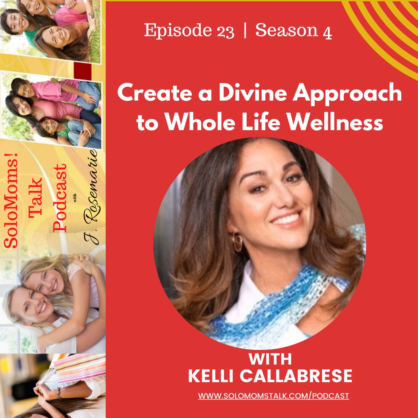 Create a Divine Approach to Whole Life Wellness w/Kelli Callabrese episode artwork