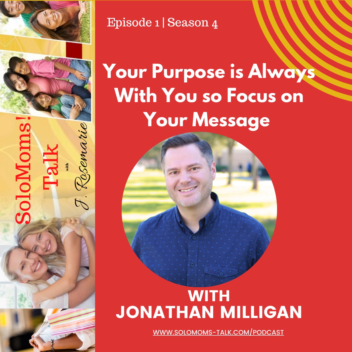 Your Purpose is Always With You So Focus on Your Message w/Jonathan Milligan episode artwork
