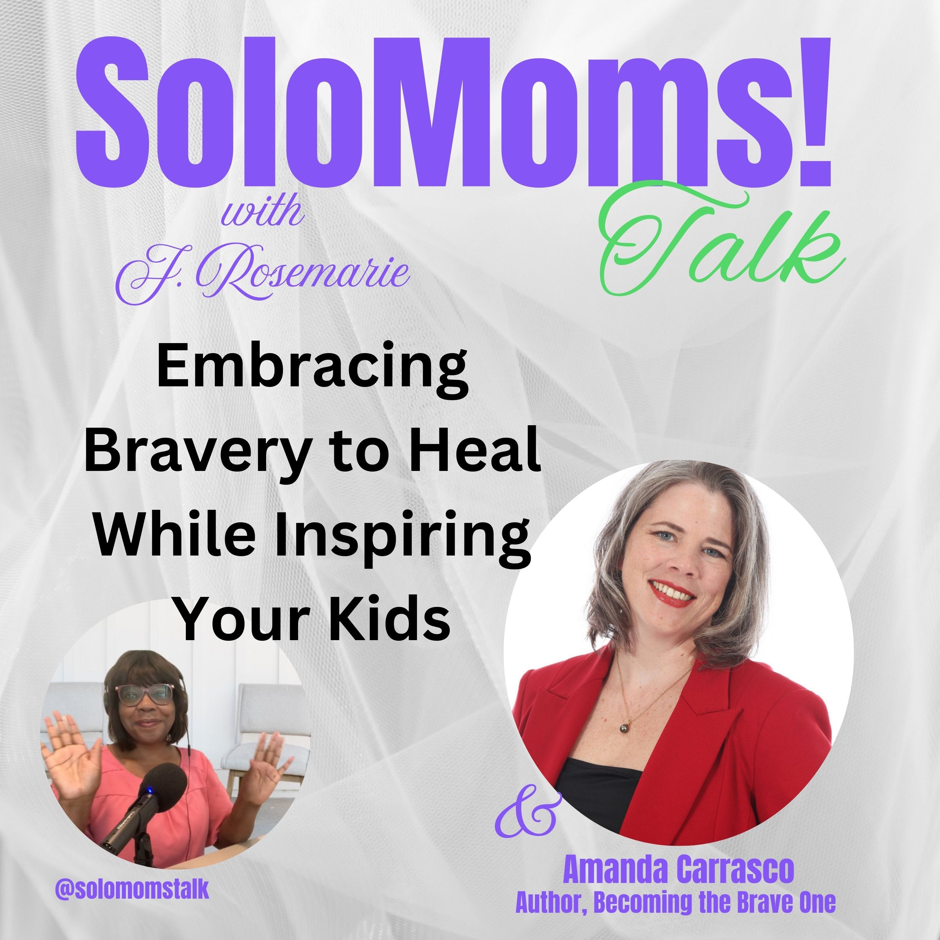 Embracing Bravery to Heal While Inspiring Your Kids w/Amanda Carrasco episode artwork
