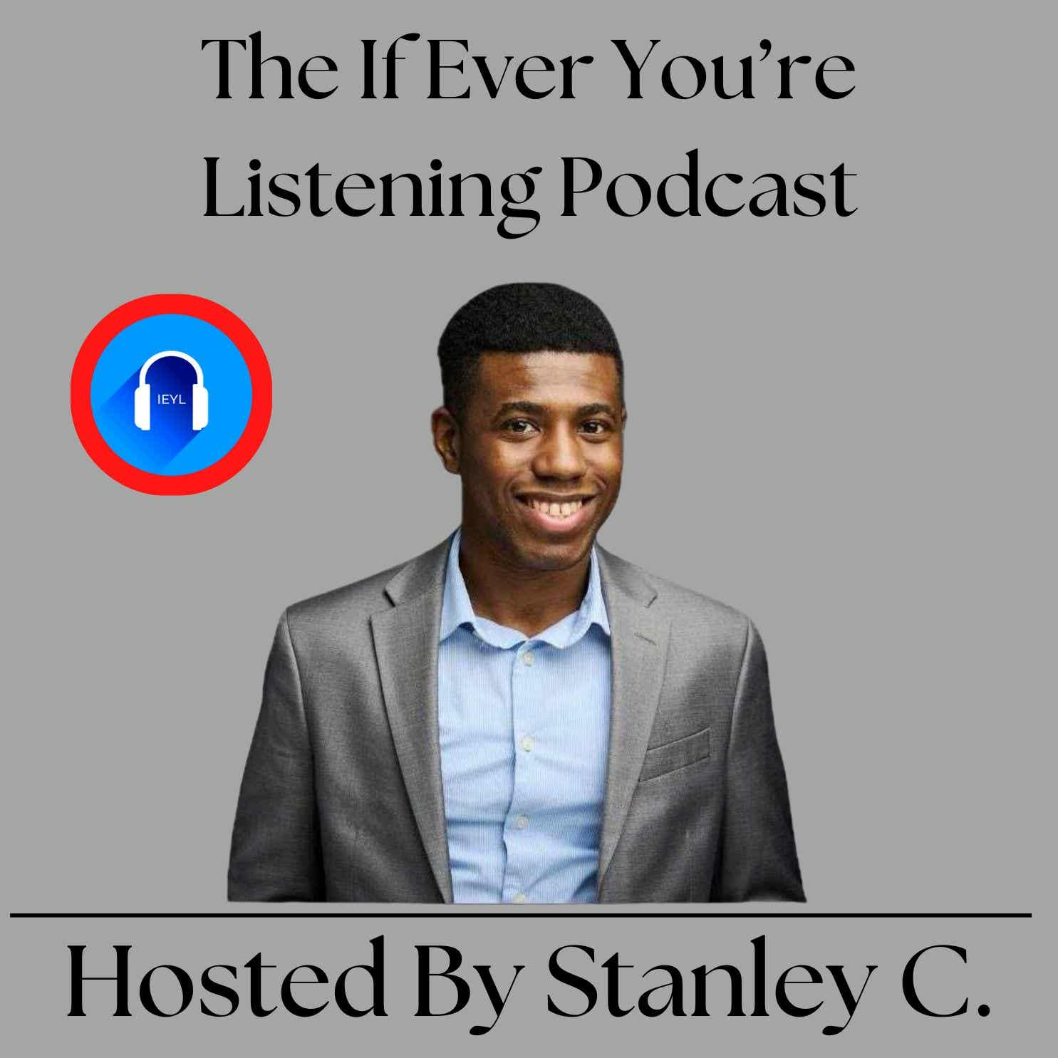 The If Ever You’re Listening Podcast