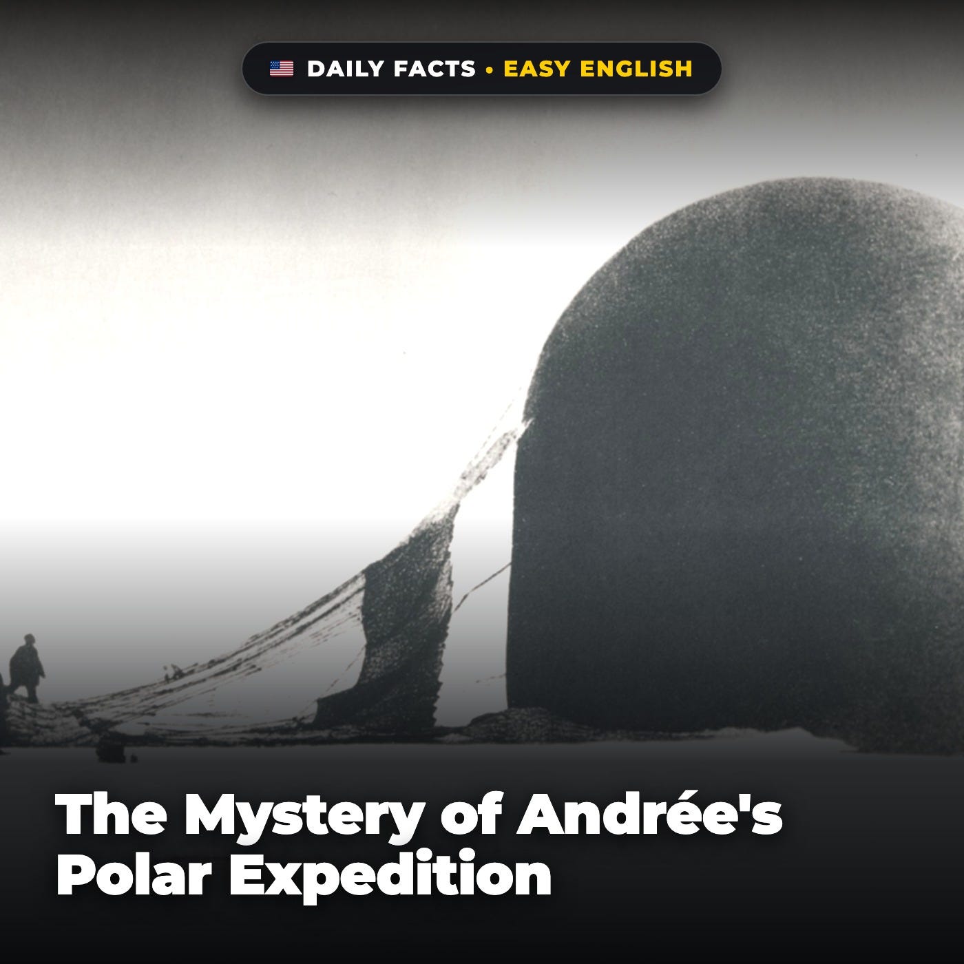 The Mystery of Andrée's Polar Expedition in Easy English episode artwork