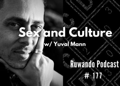 177 Yuval Mann: Sex and Culture