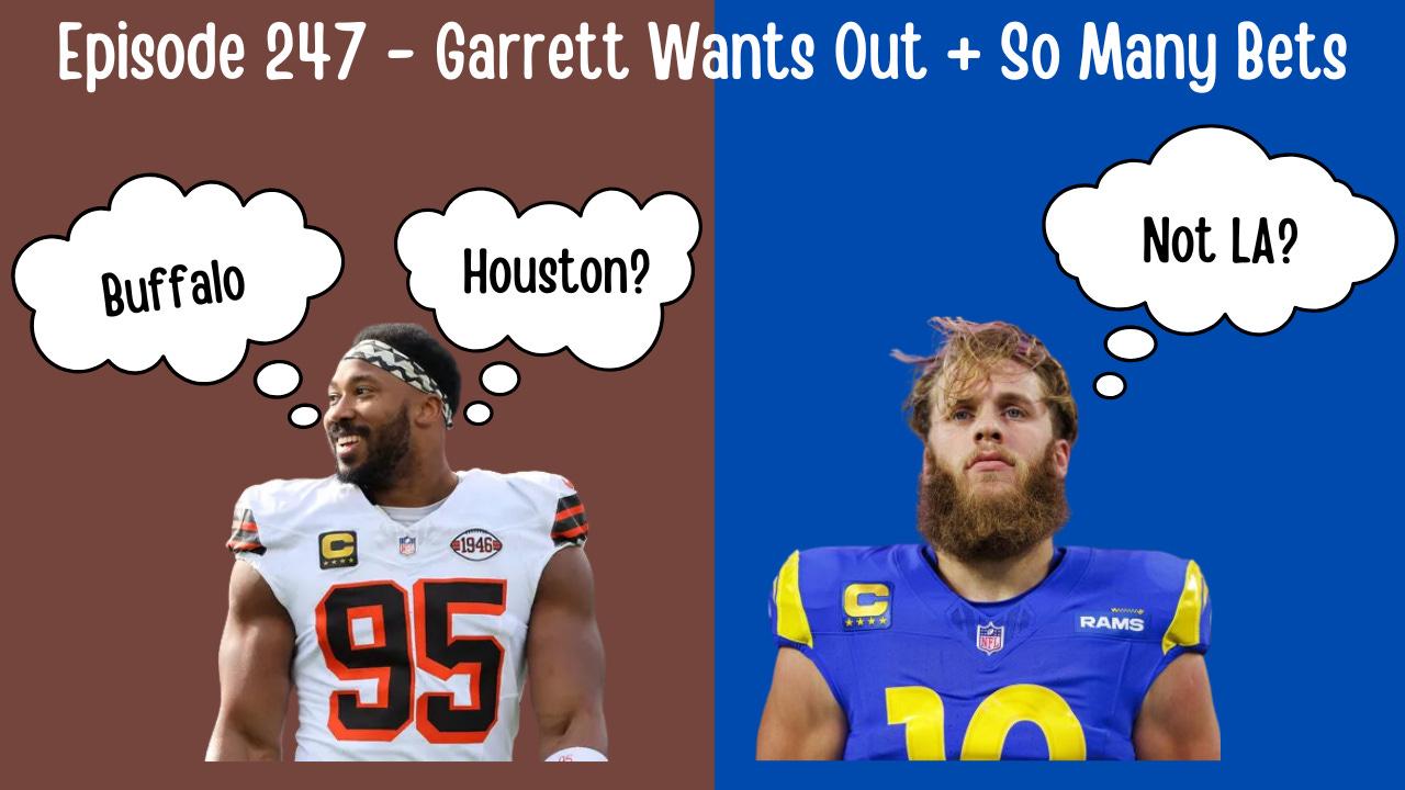 Episode 247 - Garrett Wants Out + So Many Bets episode artwork