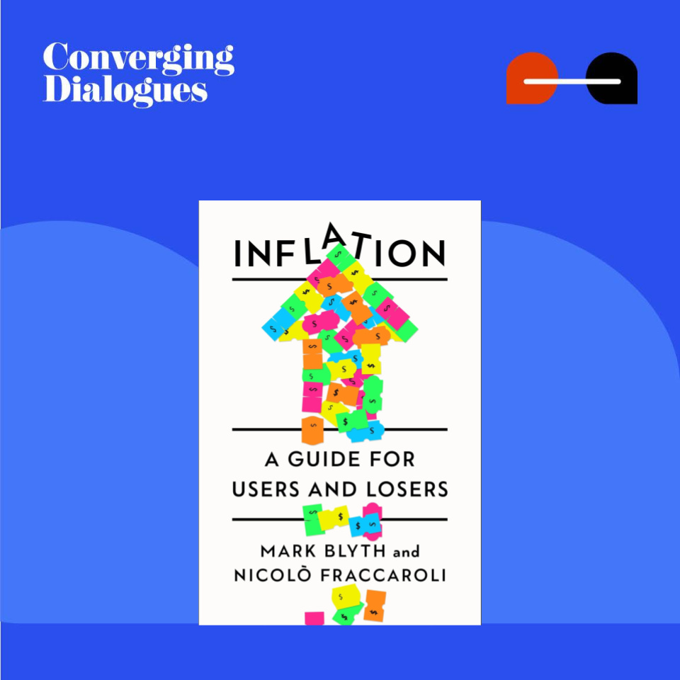 #436 - All About Inflation: A Dialogue with Mark Blyth and Nicolò Fraccaroli