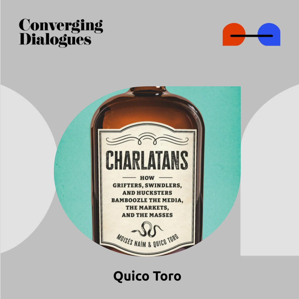 #453 - The Allure of Charlatans: A Dialogue with Quico Toro #453 - The Allure of Charlatans: A Dialogue with Quico Toro