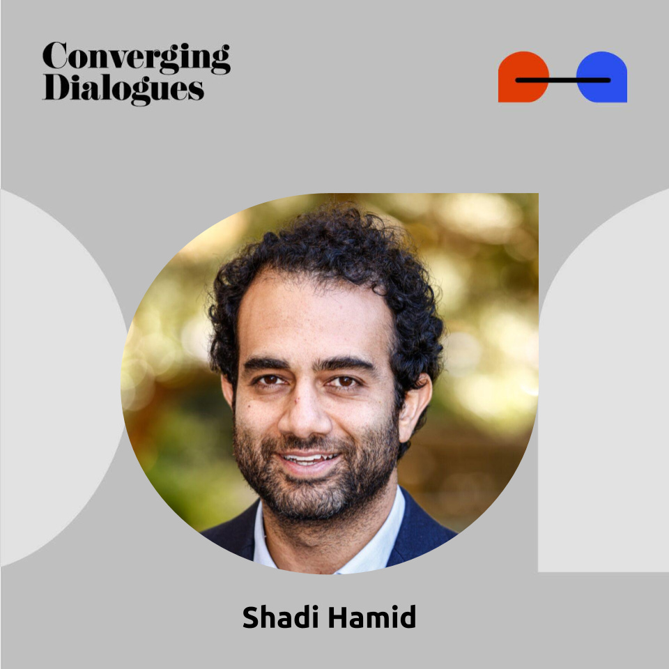 #470 - The Case for American Power: A Dialogue with Shadi Hamid