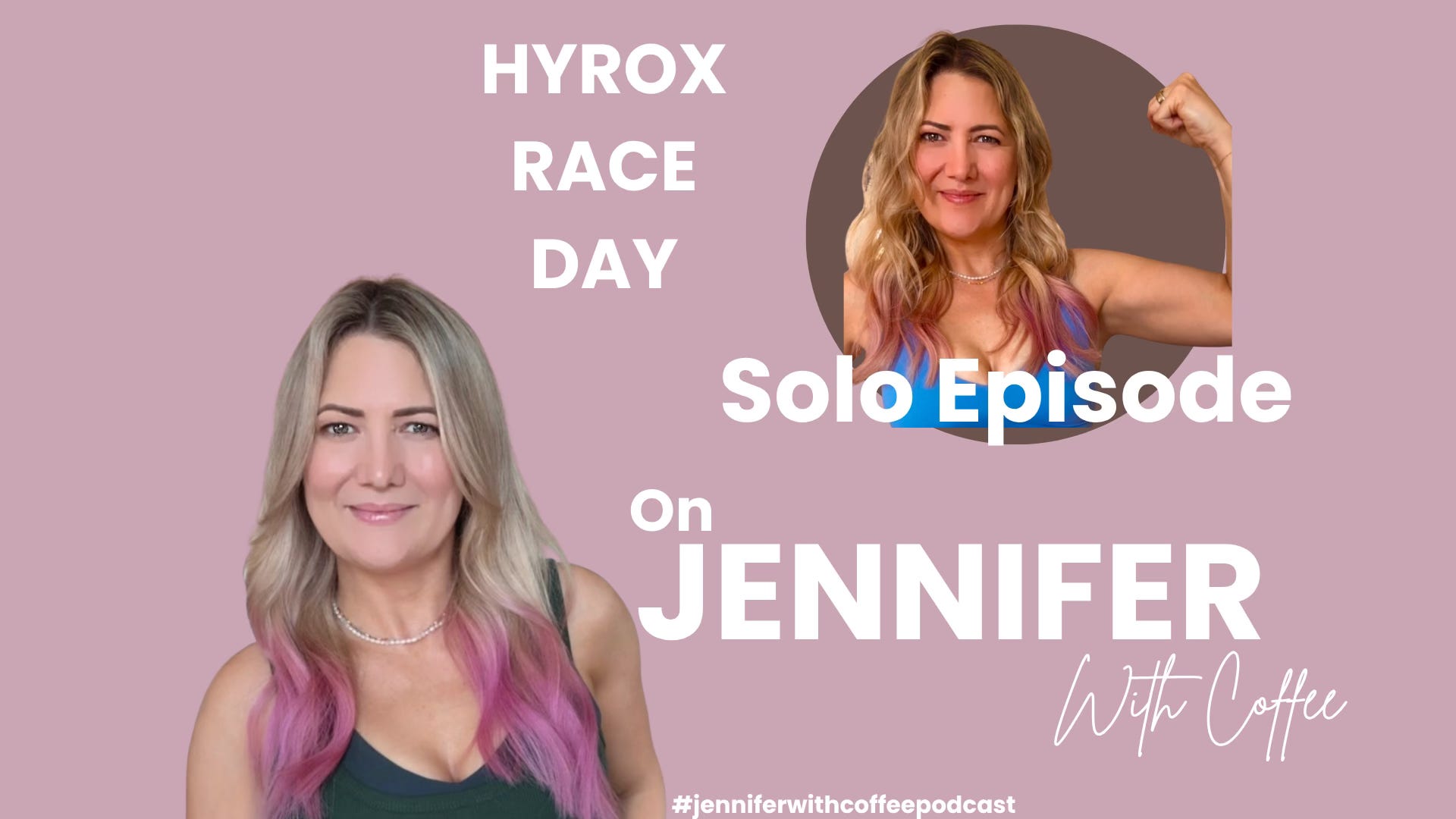 Jennifer with Coffee  - Episode 5 - Solo Episode - Hyrox Race Day episode artwork