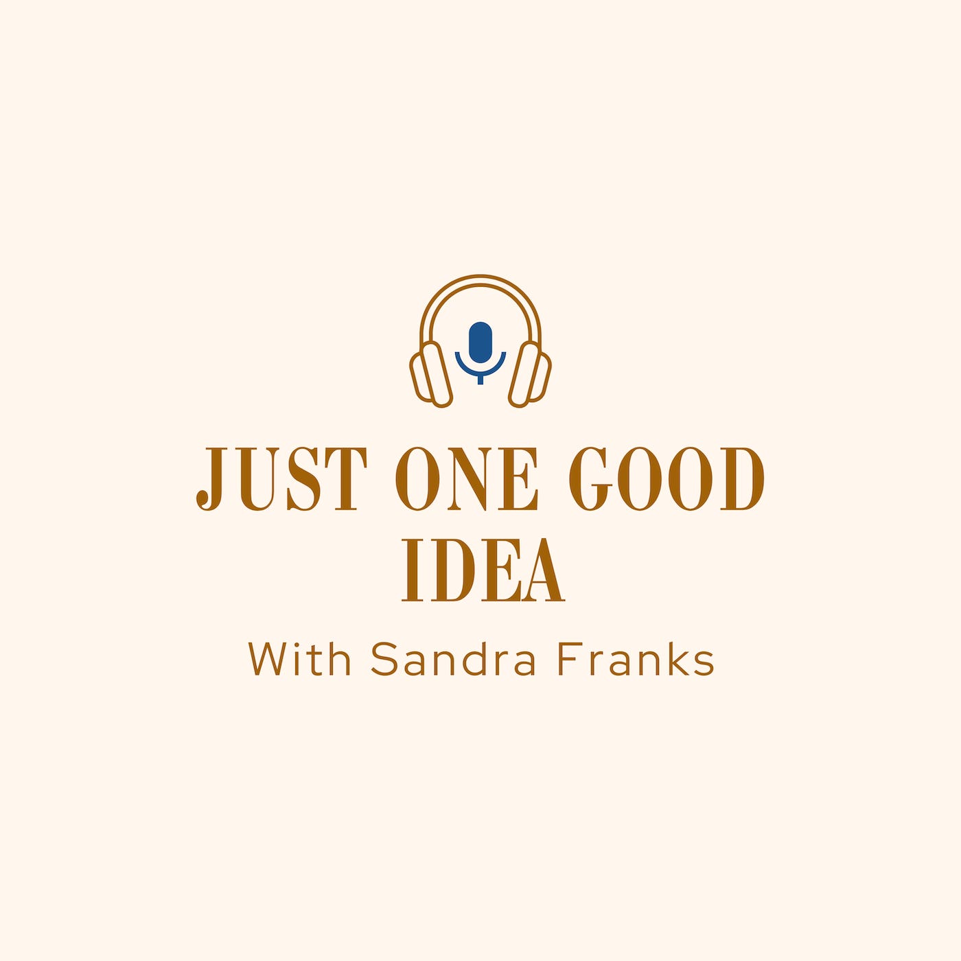 Just One Good Idea Podcast - Behind the Story