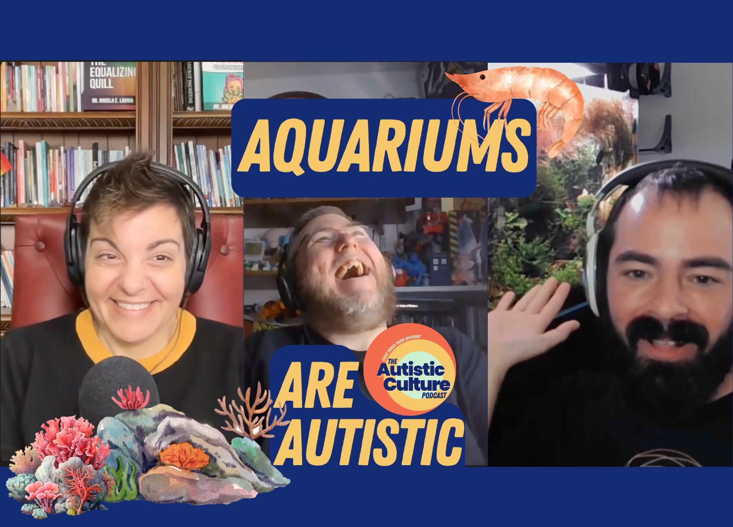 Aquariums are Autistic (Episode 51)  - podcast episode cover