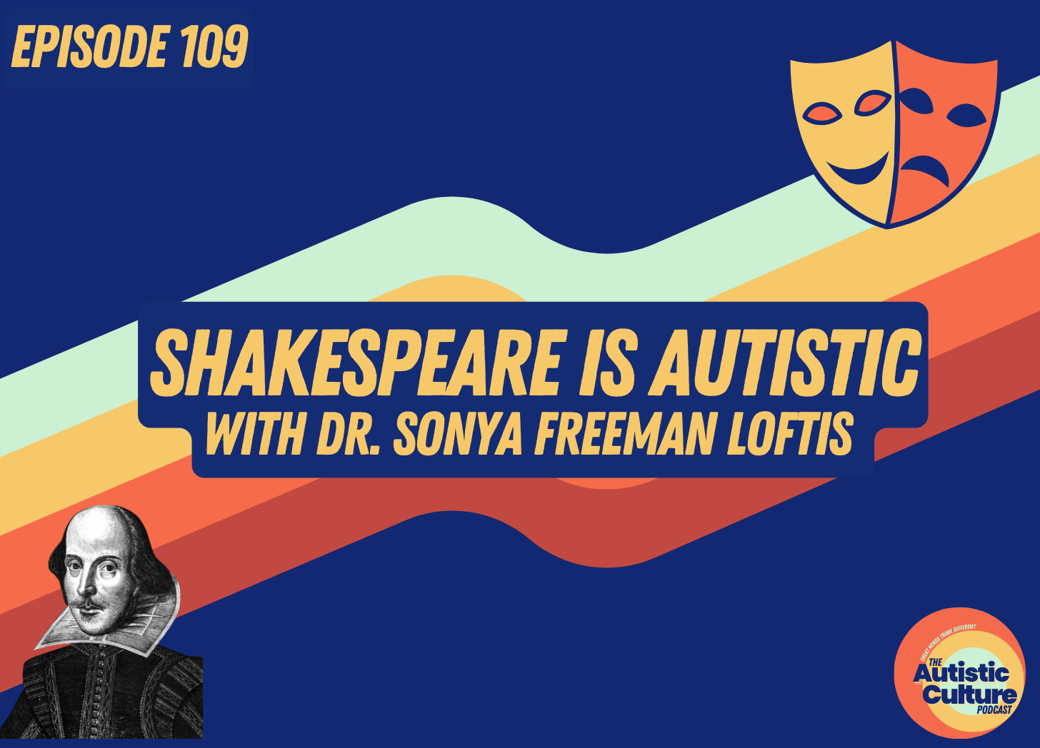 Shakespeare is Autistic (With Dr. Sonya Freeman Loftis) (Episode 109) - podcast episode cover