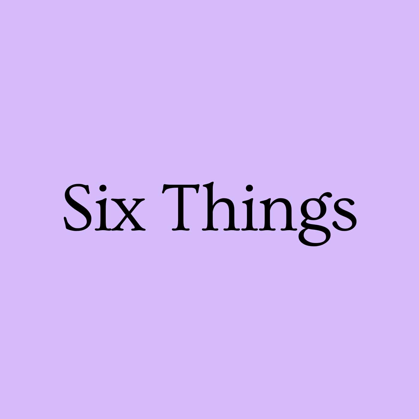 Six Things Podcast cover art