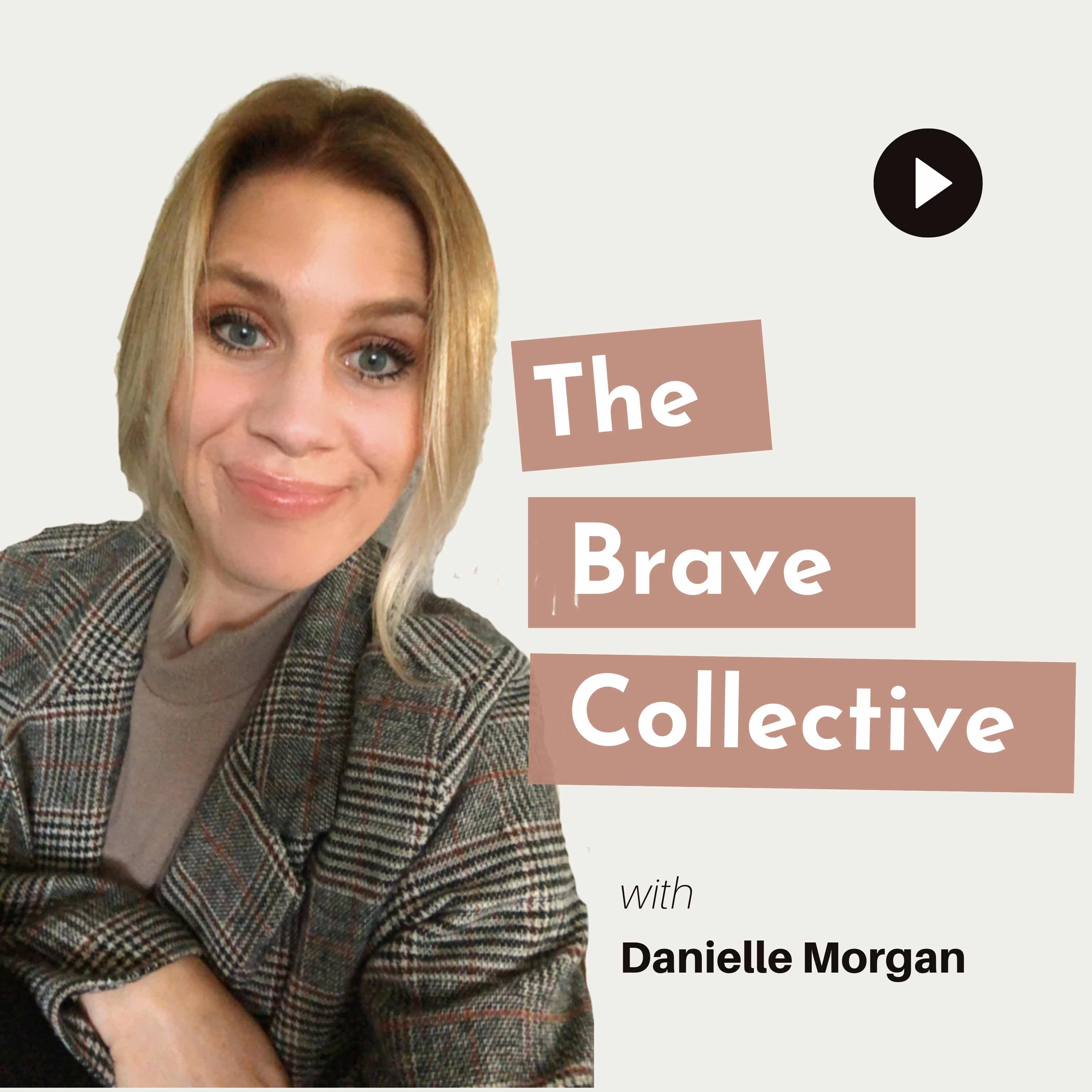 The Brave Collective Podcast