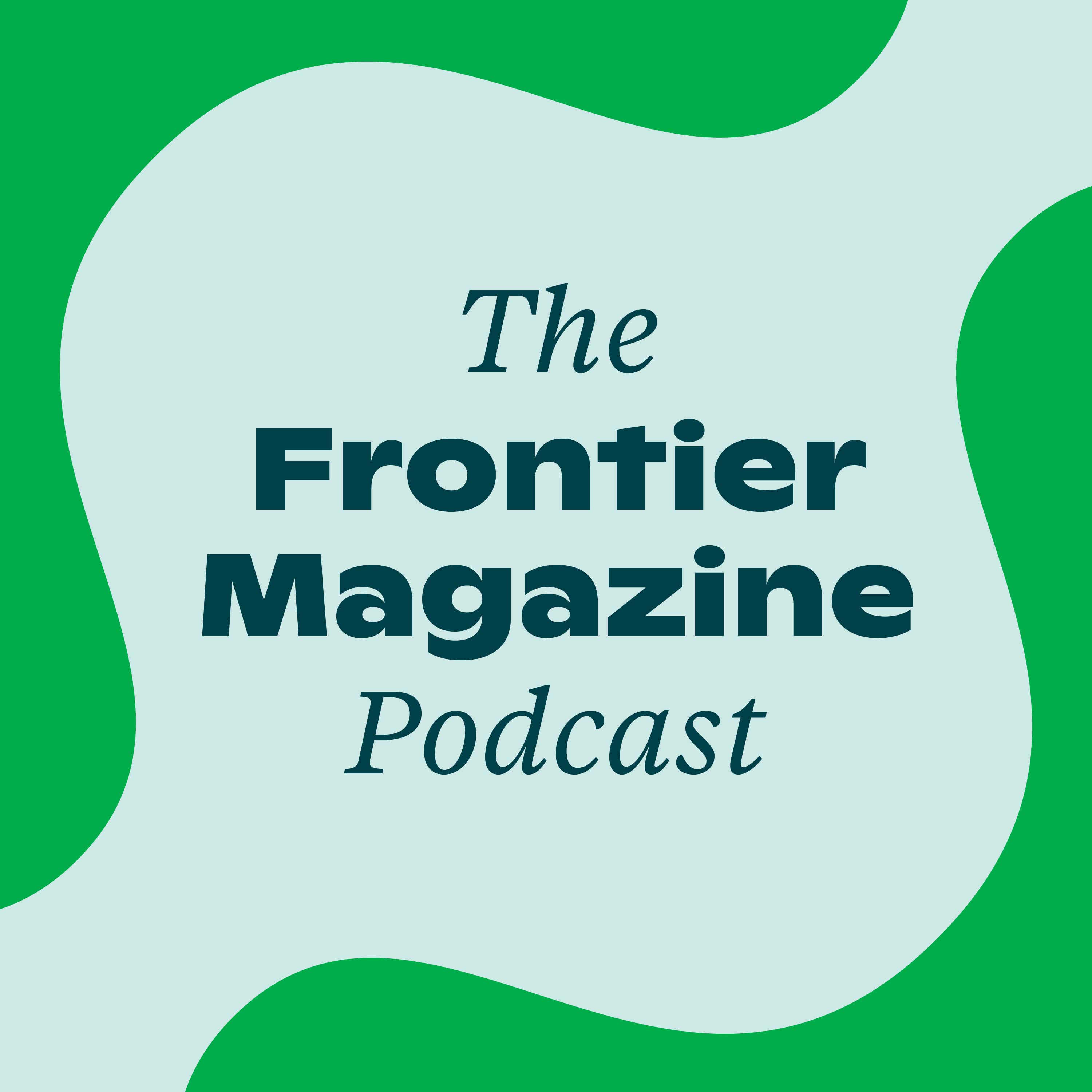 The Frontier Magazine Podcast