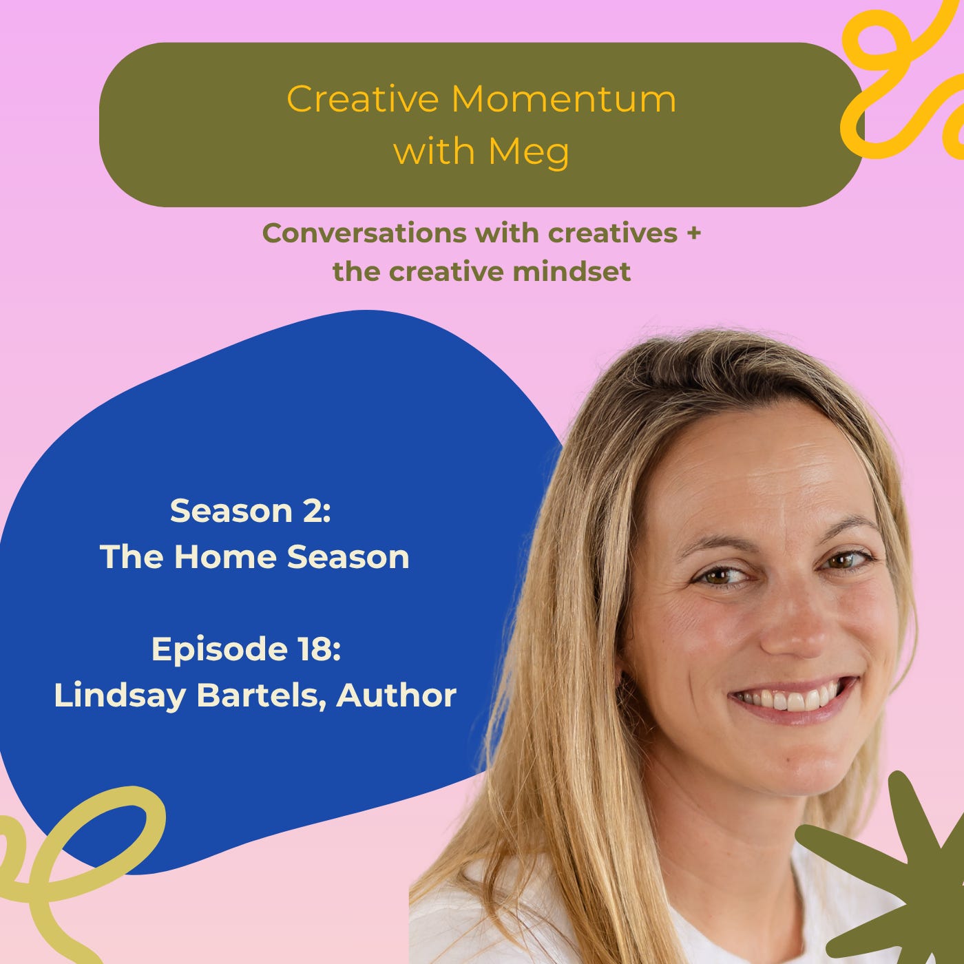 S2E18: Author Lindsay Bartels on impossible decisions, starting with a big question & holding yourself lightly