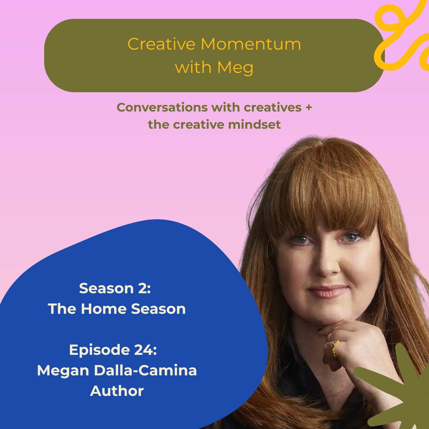 S2E24: Megan Dalla-Camina on creativity, truth and making space for what wants to come through