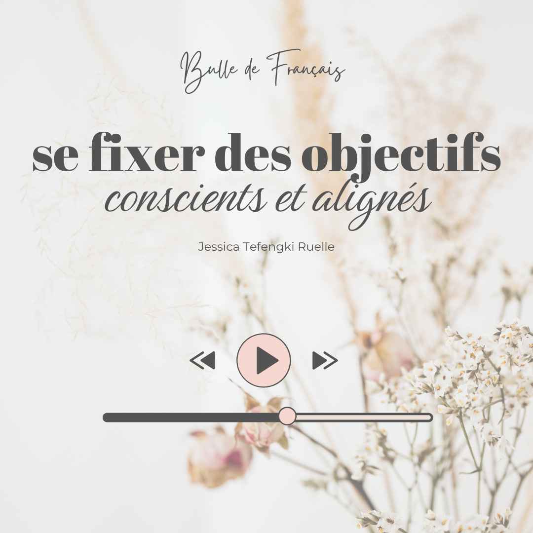 Se fixer des objectifs conscients et alignés