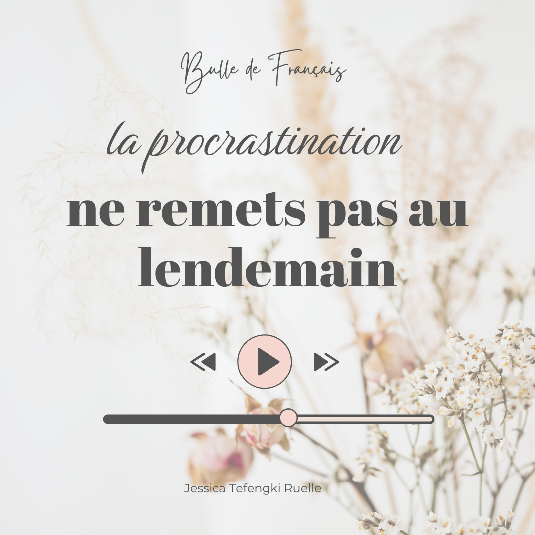 Ne remets pas au lendemain