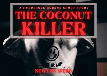 PF-011: The Coconut Killer by Newton Webb PF-011: The Coconut Killer by Newton Webb