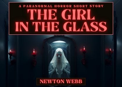 PF-015: The Girl in the Glass by Newton Webb PF-015: The Girl in the Glass by Newton Webb