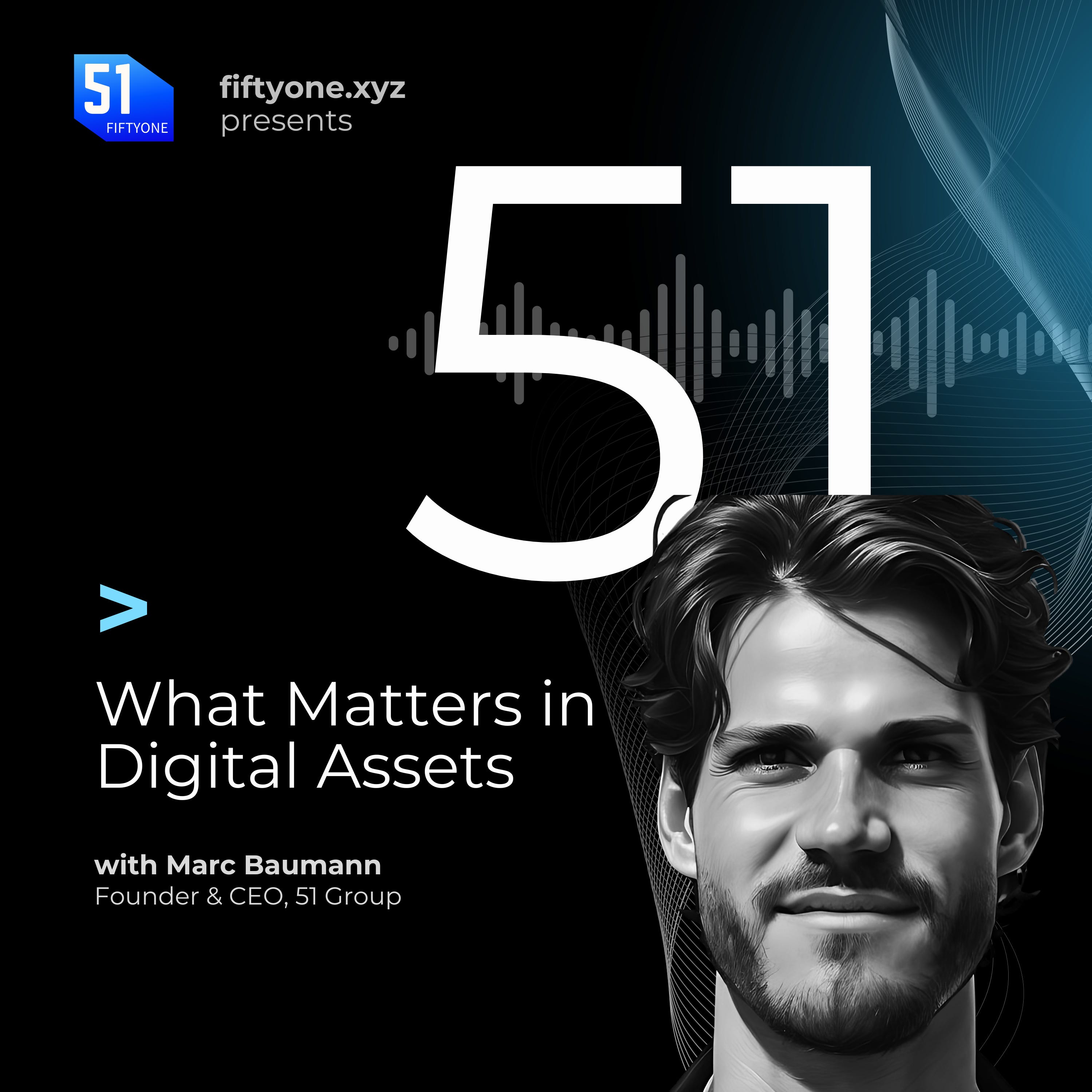 51 Insights – What Matters in Digital Assets