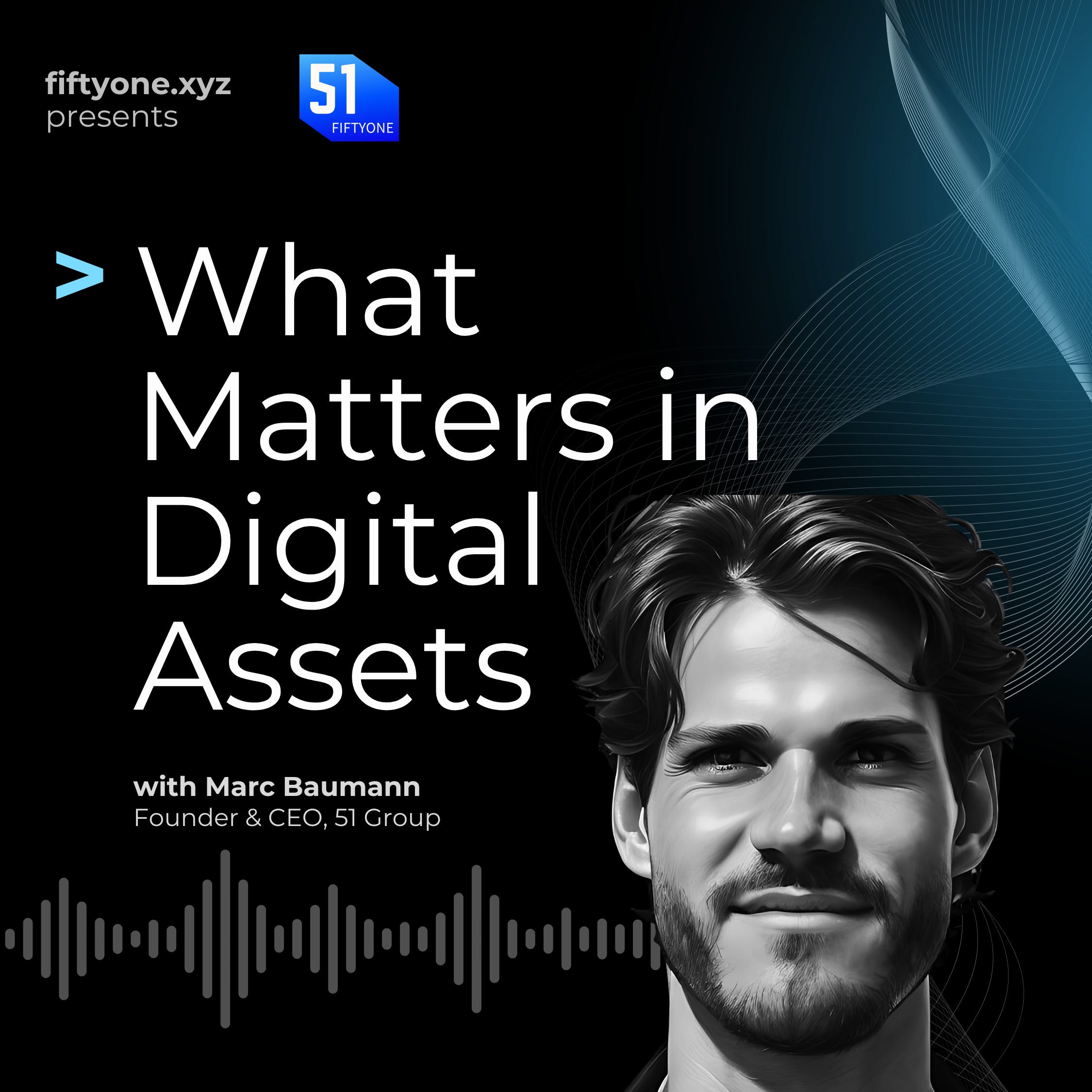 51 Insights – What Matters in Digital Assets