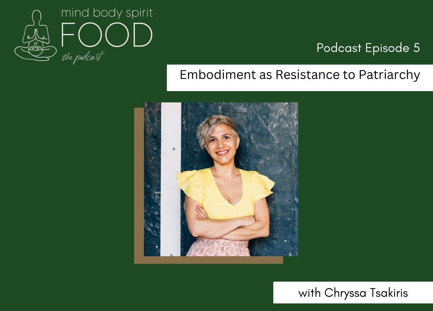 Embodiment as Resistance to Patriarchy with Chryssa Tsakiris