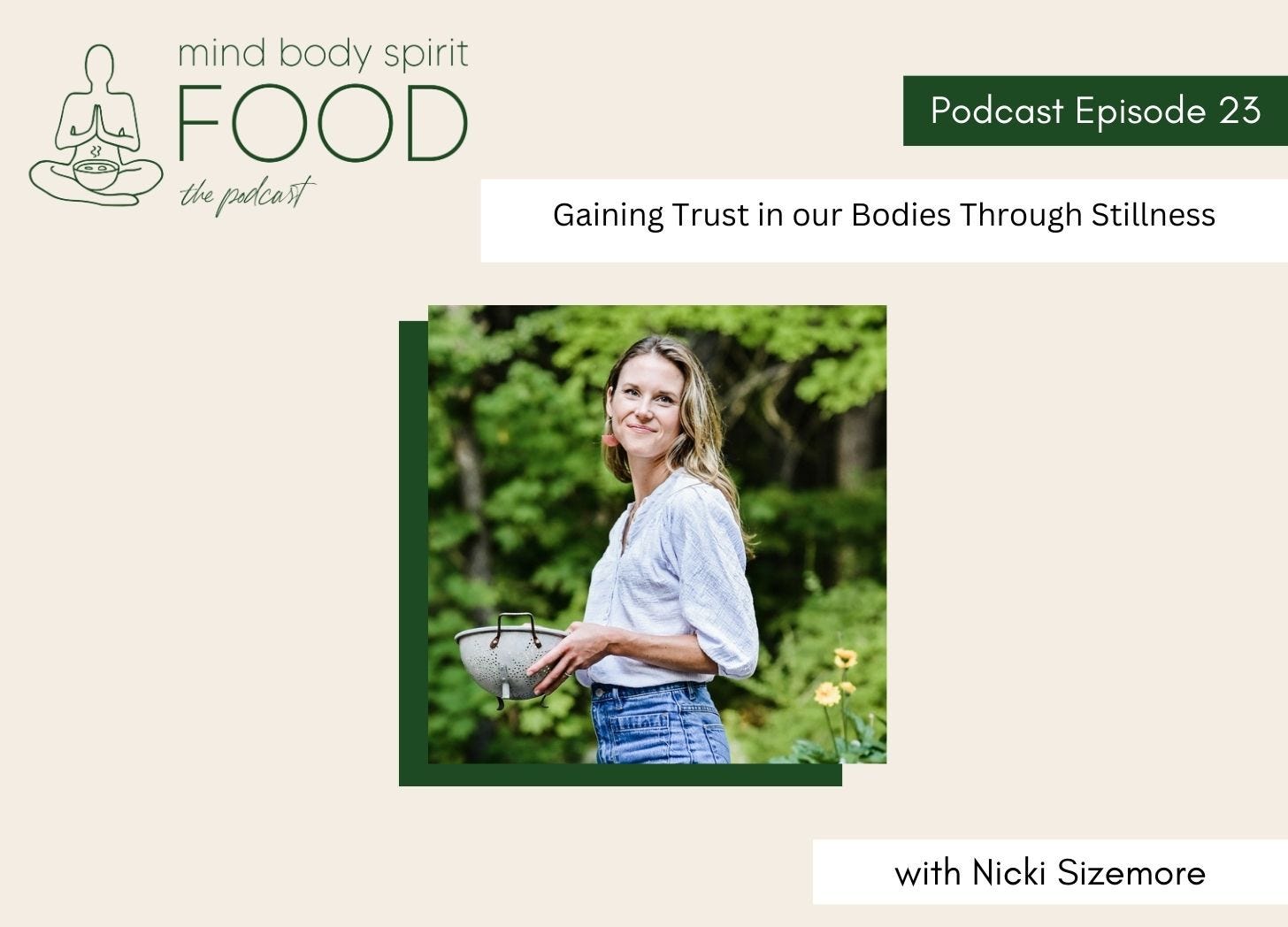 Gaining Trust in Our Bodies Through Stillness with Nicki Sizemore