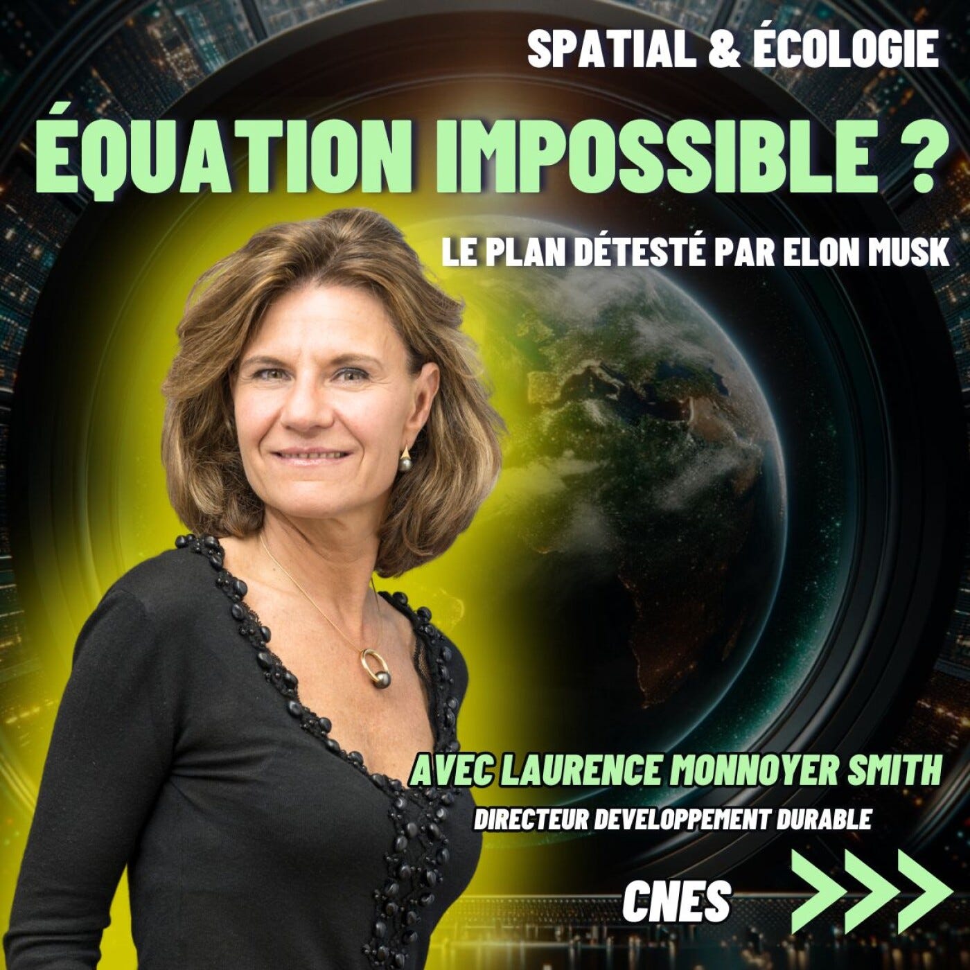 S3E23 - ♻️ Spatial et écologie, l'équation impossible ? Ce plan détesté par Elon Musk - Laurence Monnoyer-Smith - Directrice au CNES