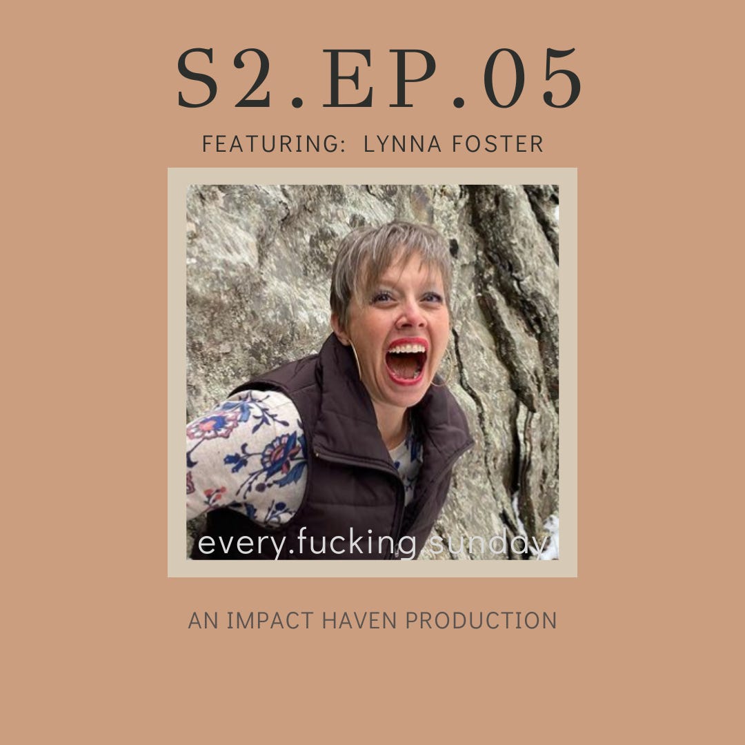 S2.EP05. Body as a Vessel | Lynna Foster