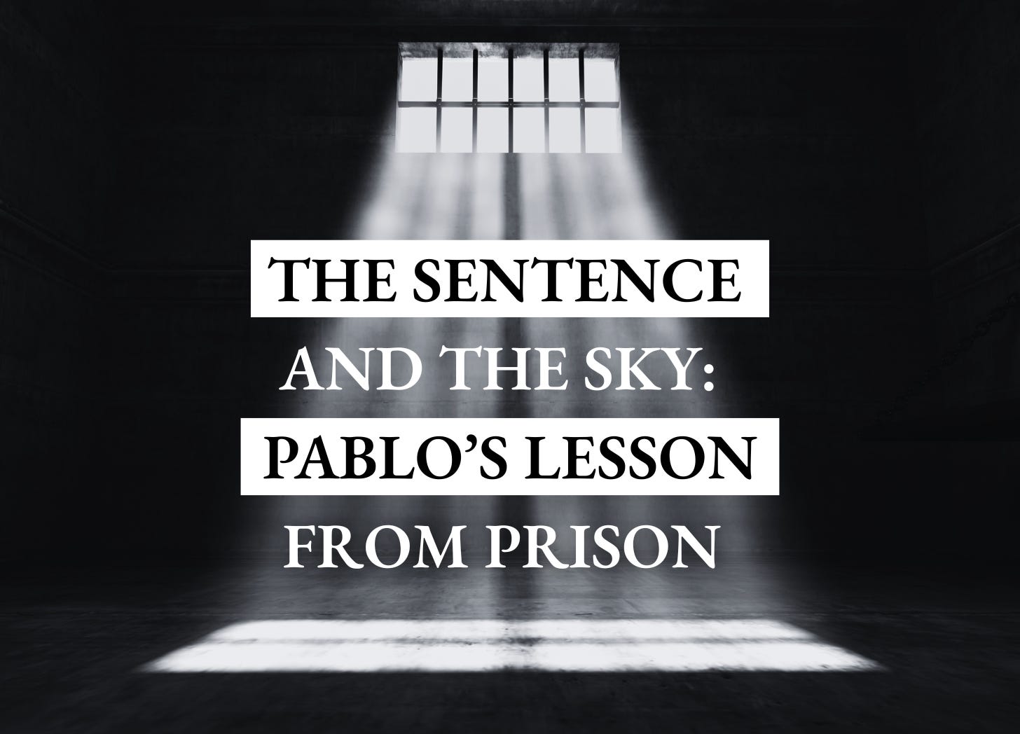 The Freethinker 1-1-1: The Sentence and The Sky — Pablo’s lesson from prison episode artwork