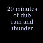 20 Minutes of Dub Rain and Thunder (Ambient Rushton Podcast 99) episode artwork