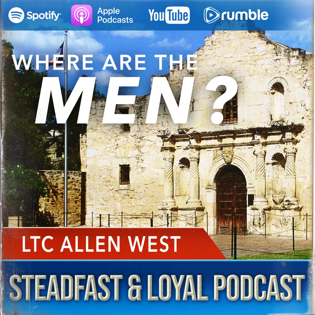 Allen West | Steadfast & Loyal Podcast