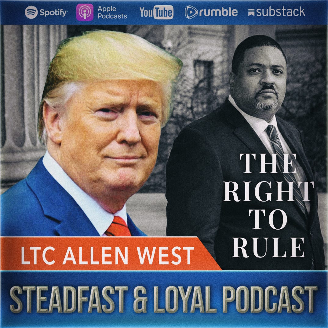Allen West | Steadfast & Loyal Podcast