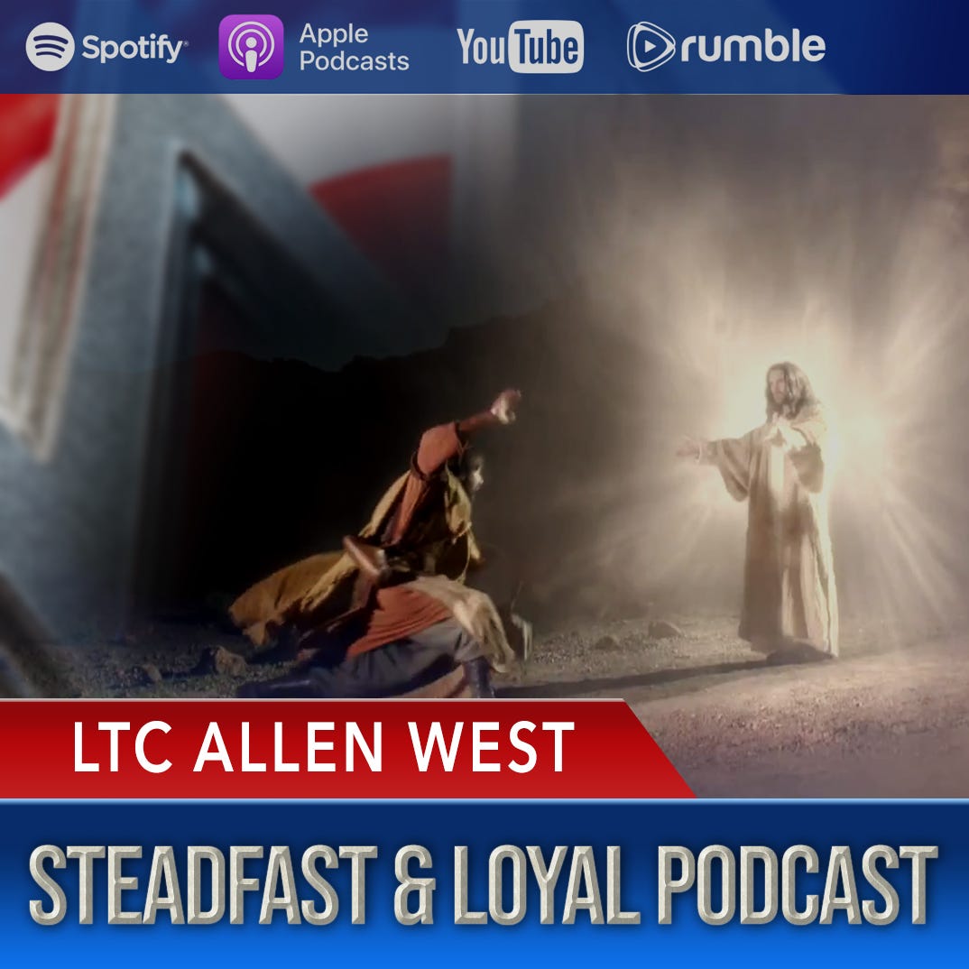 Allen West | Steadfast & Loyal Podcast