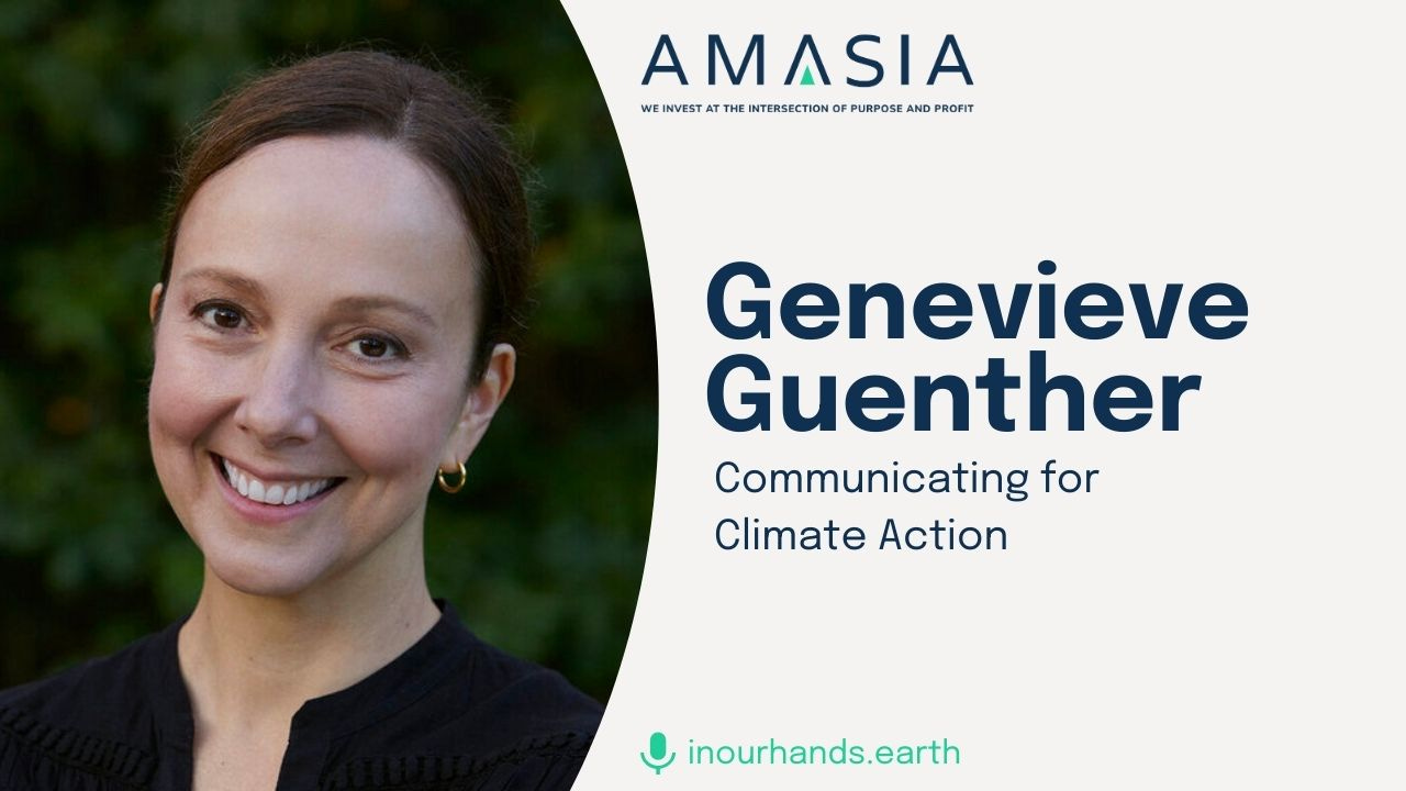 Ep. 10. Genevieve Guenther on Climate Communication