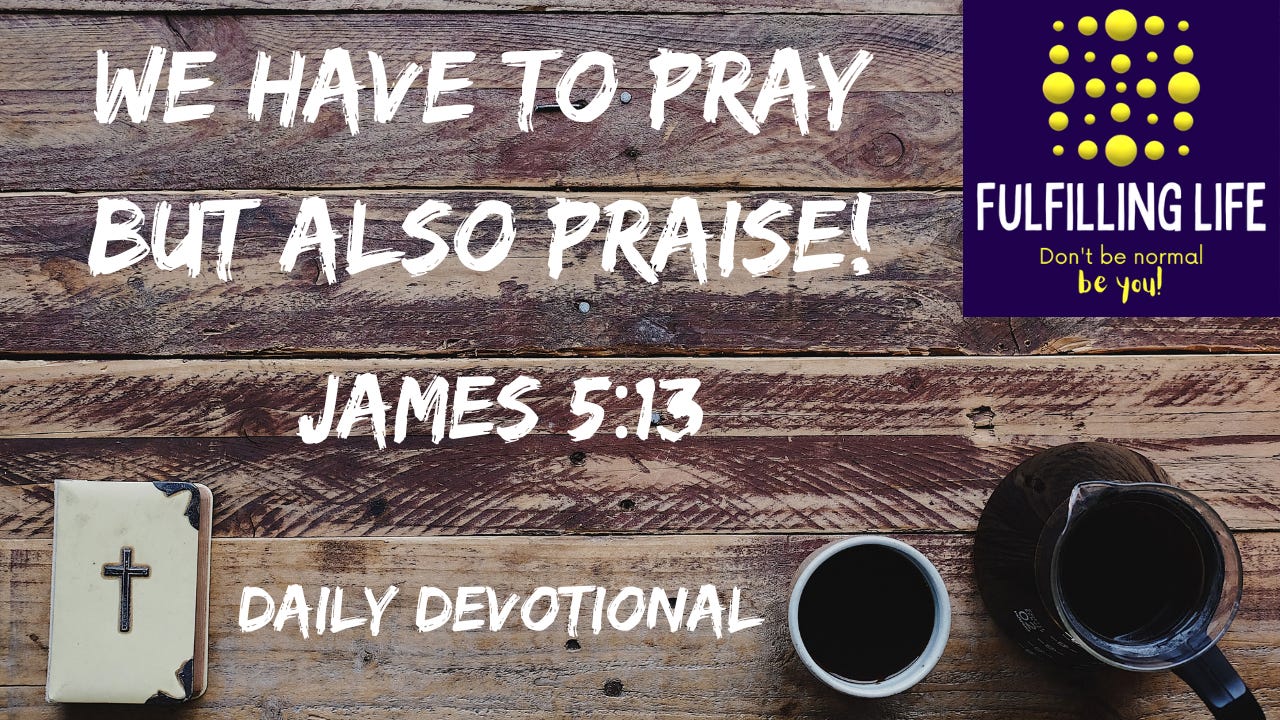 Praise And Pray! - James 5:13 episode artwork