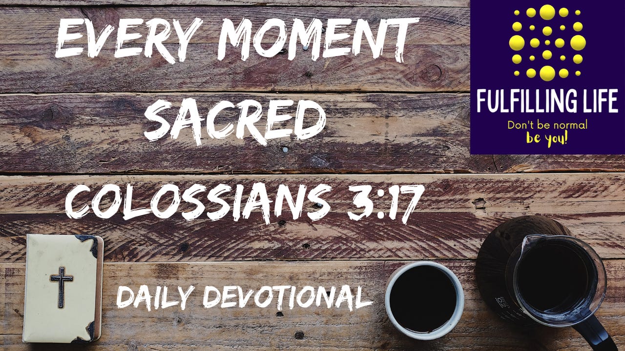 All for His Glory – Colossians 3:17