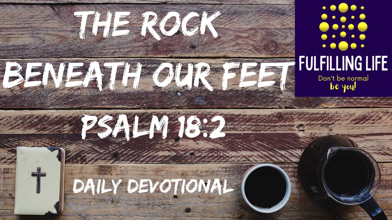 Refuge and Strength – Psalm 18:2