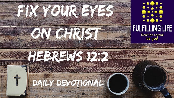 Turn Your Eyes to Jesus - Hebrews 12:2 episode artwork