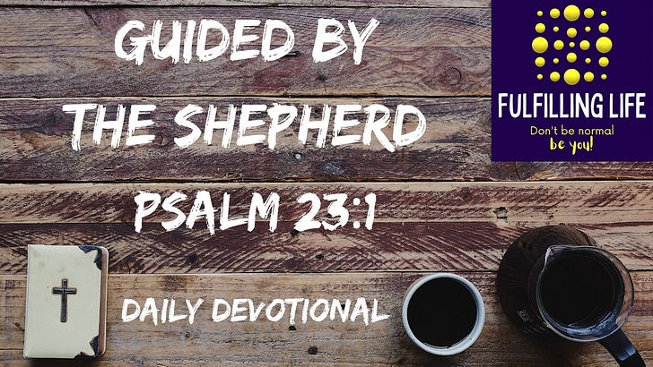 The Lord Is My Shepherd - Psalm 23:1 The Lord Is My Shepherd - Psalm 23:1