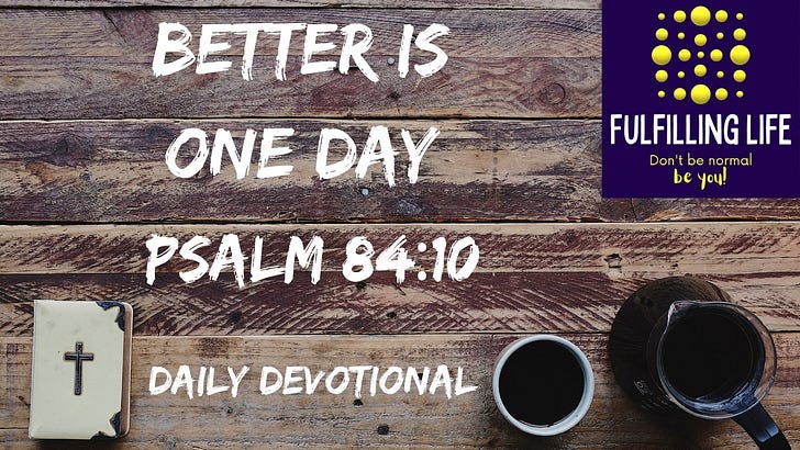 When One Day With God Is Better Than a Thousand Anywhere Else - Psalm 84:10 episode artwork