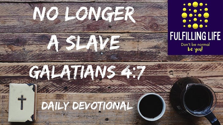 When You're Still Living Like a Servant Instead of a Son - Galatians 4:7 episode artwork