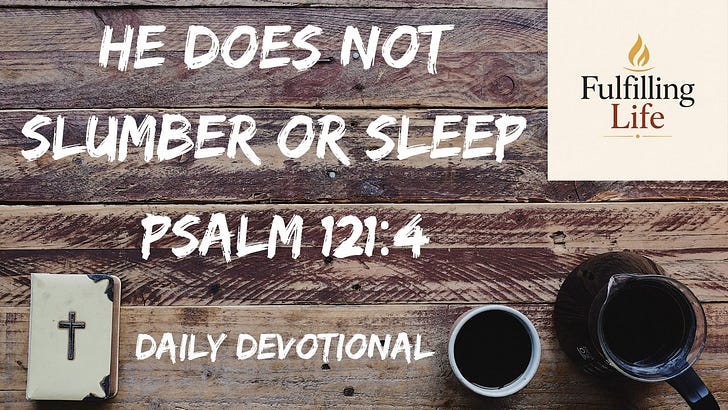 When You Can't Watch Every Hour Yourself - Psalm 121:4 episode artwork