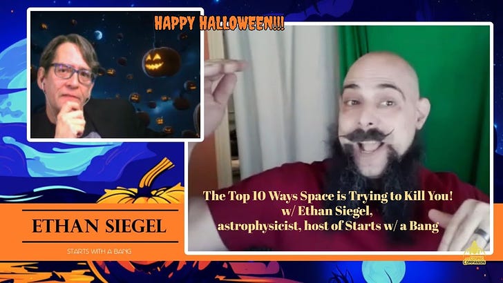HALLOWEEN SPECIAL: The Top 10 Ways Space is Trying to Kill You! w/ Ethan Siegel, Starts with a Bang!